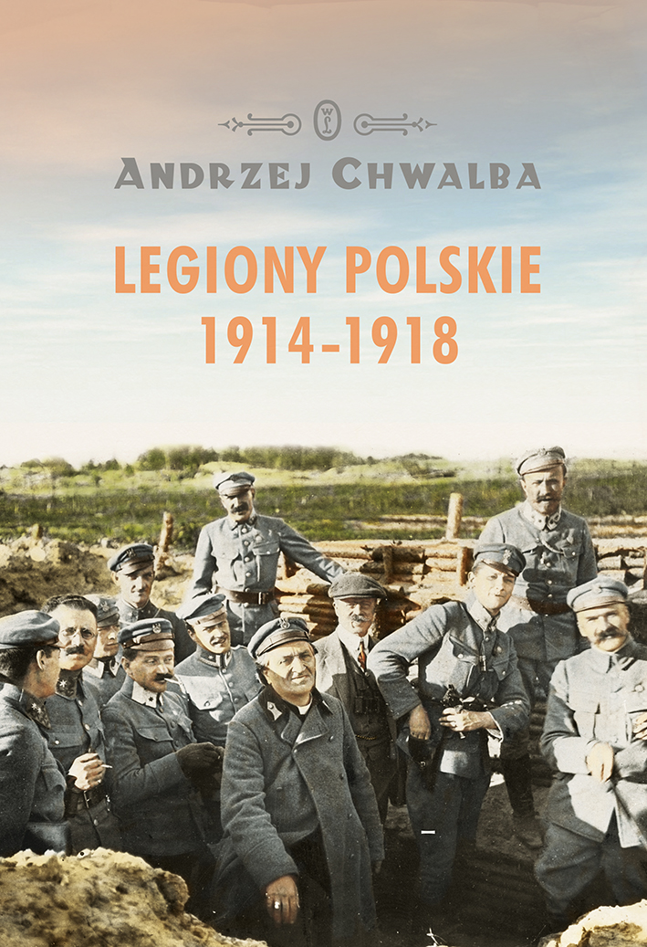 "Legiony Polskie 1914-1918", Andrzej Chwalba